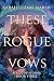 These Rogue Vows