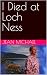 I Died at Loch Ness by Jean Michael