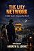 The Lily Network: A Kabir Joshi & Ananya Rao Mystery