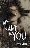 My Name is You