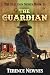The Guardian by Terence Newnes The Guardian by Terence Newnes