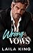 Wrong Vows: An Enemies to Lovers Off Limits Romance (Kings of Manhattan)