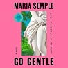 Go Gentle