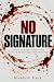 No Signature by Margot Vale
