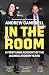 In the Room: A Firsthand Ac...