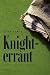 Knight-errant: A Neapolitan...
