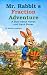Mr. Rabbit's Fraction Adven...