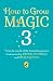 How to Grow Magic: Untitled 3