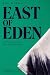 East of Eden: Old New York ...