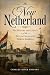 New Netherland by Charles River Editors New Netherland by Charles River Editors