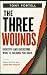 The Three Wounds: Identify ...