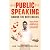 PUBLIC SPEAKING - Banish th...