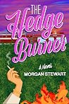 The Hedge Burner