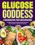 Glucose Goddess Cookbook fo...