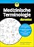 Medizinische Terminologie Für Dummies by Beverley Henderson