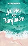 La vie en turquoi...