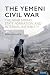 The Yemeni Civil War: The A...