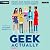 Geek Actually: Part 3: Geek...