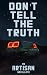 DON'T TELL THE TRUTH by ARTISAN X DON'T TELL THE TRUTH by ARTISAN X