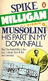 Mussolini: His Part in My Downfall (War Memoirs, #4) Mussolini: His Part in My Downfall (War Memoirs, #4)
