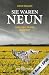 SIE WAREN NEUN: Der Weg in ...