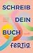 Schreib dein Buch fertig: 1...