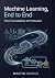 Machine Learning, End to En...