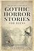 Gothic Horror Stories For T...