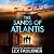 The Sands of Atlantis: The ...