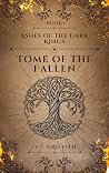 Ashes of the Dark Kings - Tome of the Fallen Book 1 Ashes of the Dark Kings - Tome of the Fallen Book 1