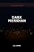 Dark Meridian (Cole Marlowe...