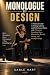 Monologue by Design: A Prac...