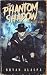 The Phantom Shadow: The Money Game