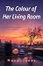 The Colour of Her Living Room
