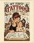 My First Tattoos: Just Like...