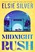 Midnight Rush by Elsie Silver Midnight Rush by Elsie Silver