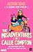 The Misadventures of Callie Compton by Alyson Root