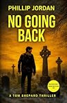NO GOING BACK: TH...