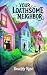 Your Loathsome Neighbor by Deathly Rose