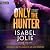 Only the Hunter by Isabel Jolie