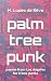 palm tree punk by M. Lopes da Silva