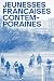 Jeunesses françaises contem...