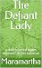 The Defiant Lady: a dark re...