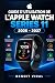 GUIDE D’UTILISATION DE L’APPLE WATCH SERIES 11 2026–2027 by Benoit Vidal