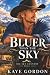 Bluer Than The Sky by Kaye Gordon