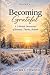 Becoming Grateful: A 3-Mont...