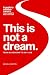 This is Not a Dream: From D...