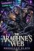 The Arachne's Web: MM Monster Romance (Vaultworks: Monsters Below Book 2)
