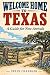 Welcome Home to Texas: A Gu...