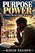 Purpose Power: Rebuilding P...